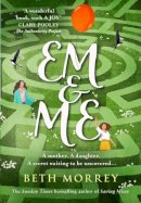 Beth Morrey - Em & Me - 9780008334086 - 9780008334086