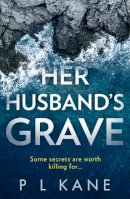 P L Kane - Her Husband’s Grave - 9780008372248 - 9780008372248