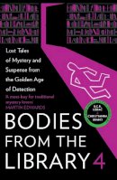 Ngaio Marsh - Bodies from the Library 4: Lost Tales of Mystery and Suspense from the Golden Age of Detection - 9780008381004 - 9780008381004