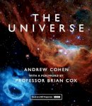 Andrew Cohen - The Universe: The book of the BBC TV series presented by Professor Brian Cox - 9780008389321 - 9780008389321