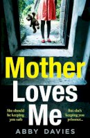 Abby Davies - Mother Loves Me - 9780008389512 - 9780008389512