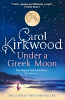 Carol Kirkwood - Under a Greek Moon - 9780008393427 - 9780008393427