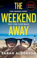 Sarah Alderson - The Weekend Away - 9780008400019 - 9780008400019