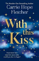 Carrie Hope Fletcher - With This Kiss - 9780008400972 - 9780008400972