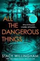 Stacy Willingham - All the Dangerous Things - 9780008454500 - 9780008454500