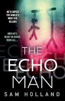 Sam Holland - The Echo Man (Major Crimes, Book 1) - 9780008461607 - 9780008461607