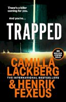 Camilla Läckberg - Trapped (Mina Dabiri and Vincent Walder, Book 1) - 9780008464196 - 9780008464196