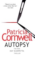 Patricia Cornwell - Autopsy (The Scarpetta Series Book 25) - 9780008467296 - 9780008467296