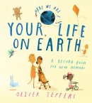 Oliver Jeffers - Your Life On Earth: A Record Book for New Humans (Here We Are) - 9780008470838 - 9780008470838