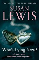 Susan Lewis - Who’s Lying Now? - 9780008471828 - 9780008471828