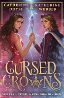 Katherine Webber - Cursed Crowns (Twin Crowns, Book 2) - 9780008492236 - 9780008492236