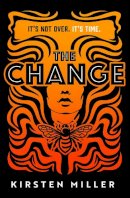 Kirsten Miller - The Change - 9780008494667 - 9780008494667