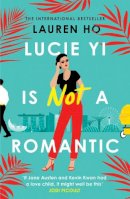 Lauren Ho - Lucie Yi Is Not A Romantic - 9780008505653 - 9780008505653