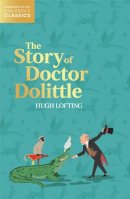 Hugh Lofting - The Story of Doctor Dolittle (HarperCollins Children’s Classics) - 9780008514501 - 9780008514501