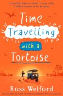 Ross Welford - TIME TRAVELLING WITH A TORTOISE - 9780008544775 - 9780008544775
