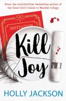 Holly Jackson - Kill Joy - 9780008560713 - 9780008560713