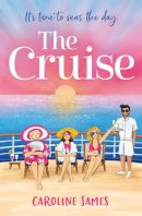 Caroline James - The Cruise - 9780008611767 - 9780008611767