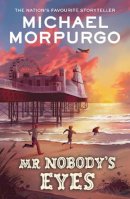 O.B.E. Michael Morpurgo - MR NOBODY'S EYES - 9780008640927 - 9780008640927