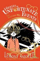 Lemony Snicket - A Series of Unfortunate Events — THE MISERABLE MILL - 9780008648527 - 9780008648527