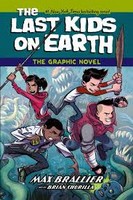 Illustrated By Brian Churilla Max Brallier - The Last Kids on Earth (1) — THE LAST KIDS ON EARTH: THE GRAPHIC NOVEL - 9780008720292 - 9780008720292