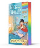 Illustrated By Alice Oseman Alice Oseman - A Heartstopper novella — NICK AND CHARLIE [10th Anniversary Special edition] - 9780008726195 - 9780008726195