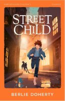 Berlie Doherty - HarperCollins Children’s Classics — STREET CHILD - 9780008726454 - 9780008726454