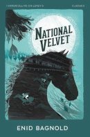 Enid Bagnold - HarperCollins Children’s Classics — NATIONAL VELVET - 9780008726669 - 9780008726669