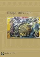 Gordon A. Craig - KIP:EUROPE 1815-1914 VOL I 3E - 9780030891946 - V9780030891946