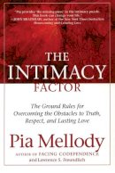 Pia Mellody - The Intimacy Factor: The Ground Rules for Overcoming the Obstacles to Truth, Respect, and Lasting Love - 9780060095802 - V9780060095802