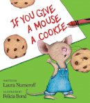 Laura Joffe Numeroff - If You Give a Mouse a Cookie (If You Give... Books (Hardcover)) - 9780060245863 - 9780060245863