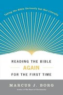 Marcus J Borg - Reading The Bible Again for the First Time - 9780060609191 - V9780060609191