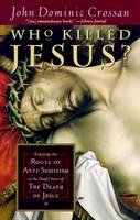 John Dominic Crossan - Who Killed Jesus? - 9780060614805 - V9780060614805