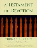 Thomas Kelly - A Testament of Devotion - 9780060643614 - V9780060643614