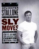 Sylvester Stallone - Sly Moves - 9780060737870 - V9780060737870