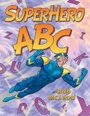 Bob McLeod - SuperHero ABC - 9780060745165 - V9780060745165