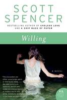 Scott Spencer - Willing: A Novel (P.S.) - 9780060760168 - V9780060760168