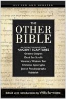 W (Ed) Barnstone - The Other Bible: For The First Time In One Volume: Ancient Scriptures - 9780060815981 - V9780060815981