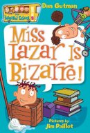 Dan Gutman - My Weird School #9: Miss Lazar Is Bizarre! - 9780060822255 - V9780060822255