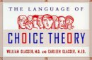 William Glasser - Choice Theory in the Classroom - 9780060952877 - V9780060952877
