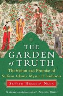 Seyyed Hossein Nasr - The Garden of Truth - 9780061625992 - V9780061625992