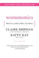 Claire Shipman - Womenomics: Work Less, Achieve More, Live Better - 9780061697197 - V9780061697197