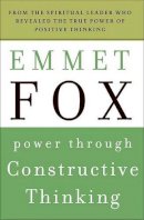 Emmet Fox - Power Through Constructive Thinking - 9780061735189 - V9780061735189