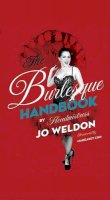 Jo Weldon - The Burlesque Handbook - 9780061782190 - V9780061782190