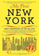 New York Magazine - My First New York: Early Adventures in the Big City - 9780061963940 - V9780061963940