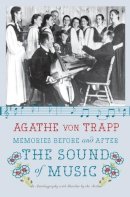 Agathe Von Trapp - Memories Before and After the Sound of Music: An Autobiography - 9780061998812 - V9780061998812