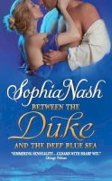 Sophia Nash - Between the Duke and the Deep Blue Sea - 9780062022325 - V9780062022325