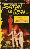 Charlie Louvin - Satan Is Real: The Ballad of the Louvin Brothers - 9780062069047 - V9780062069047