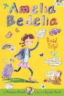 Herman Parish - Amelia Bedelia Chapter Book #3: Amelia Bedelia Road Trip! - 9780062095022 - V9780062095022