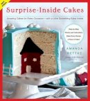 Amanda Rettke - Surprise-inside Cakes: Amazing Cakes for Every Occasion -- with a Little Something Extra Inside - 9780062195319 - V9780062195319