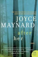 Joyce Maynard - After Her: A Novel - 9780062257406 - V9780062257406